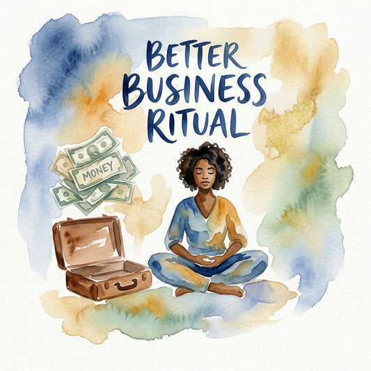 Better Business Ritual